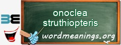 WordMeaning blackboard for onoclea struthiopteris